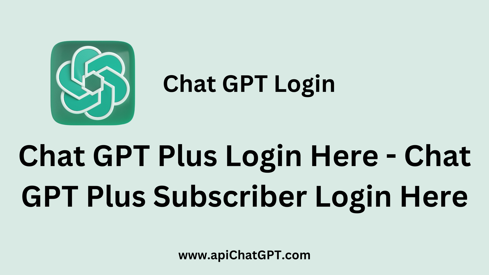 Chat GPT Login Chat GPT Plus Login Here - Chat GPT Plus Subscriber Login Here - Chat GPT Login
