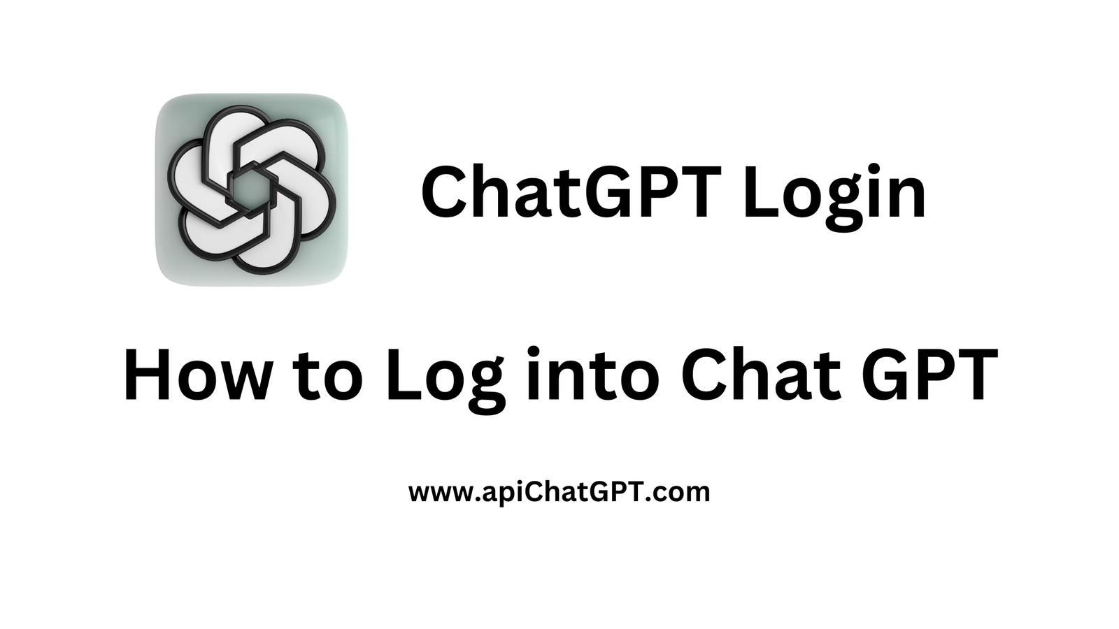 How to Log into Chat GPT - Chat GPT Login