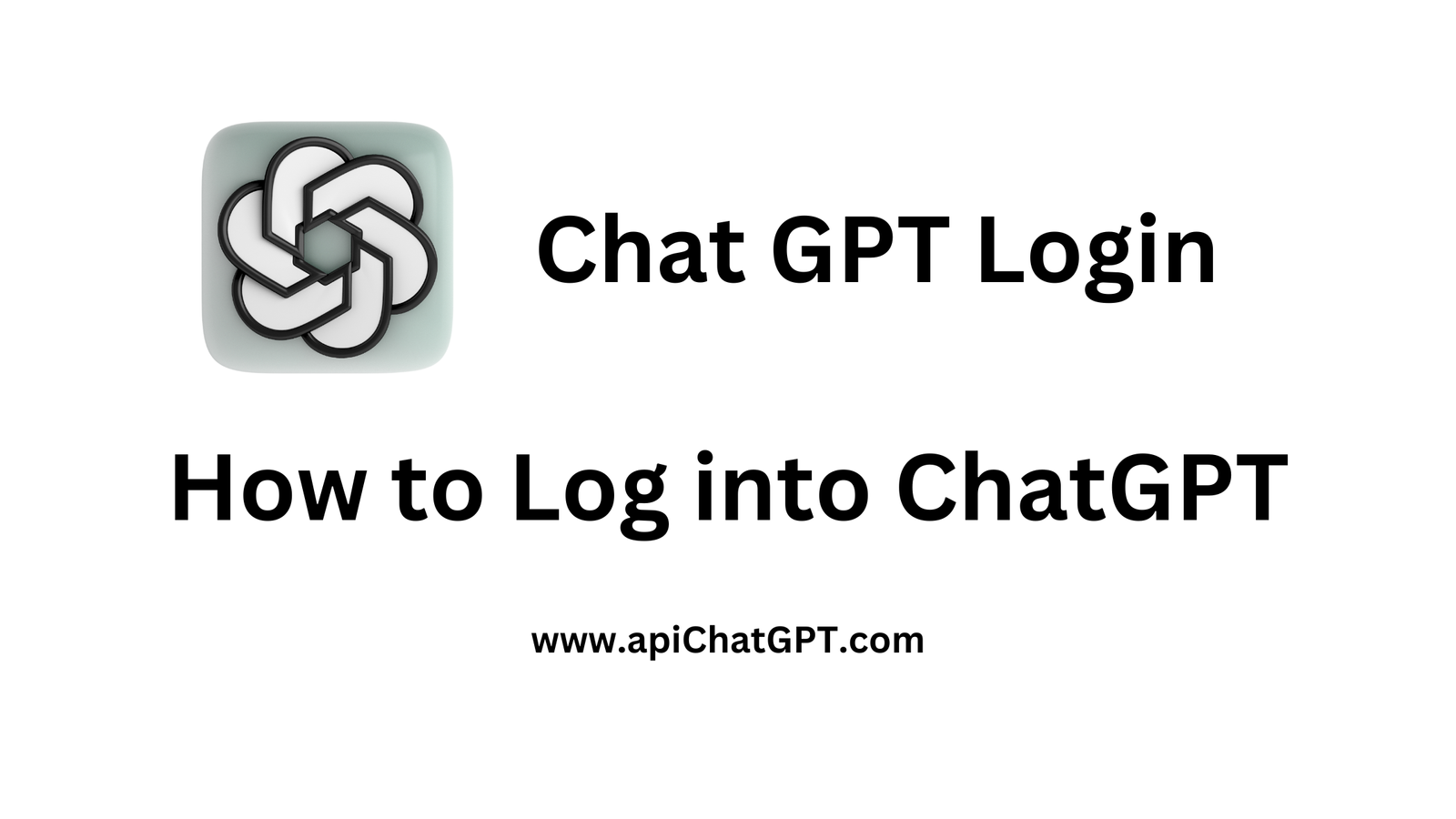 How to Log into ChatGPT - Chat GPT Login